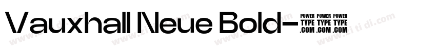 Vauxhall Neue Bold字体转换